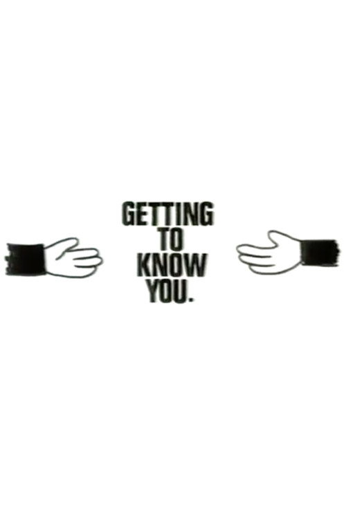 Getting to Know You Poster