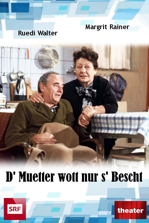 D' Muetter wott nur s' Bescht Poster