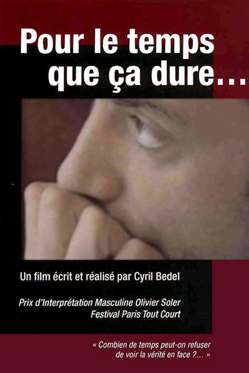 Pour Le Temps que ça Dure Poster