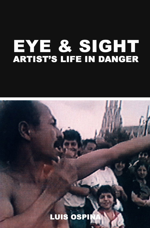 Eye and Sight: Artist's Life in Danger Poster