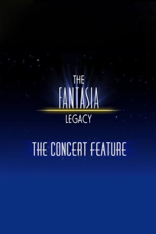 The Fantasia Legacy: The Concert Feature Poster
