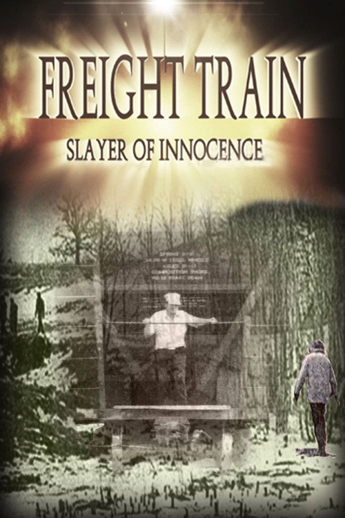Freight Train: Slayer of Innocence Poster