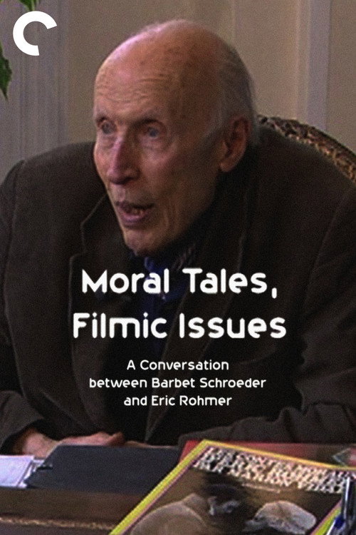 Moral Tales, Filmic Issues: A Conversation between Barbet Schroeder and Eric Rohmer Poster