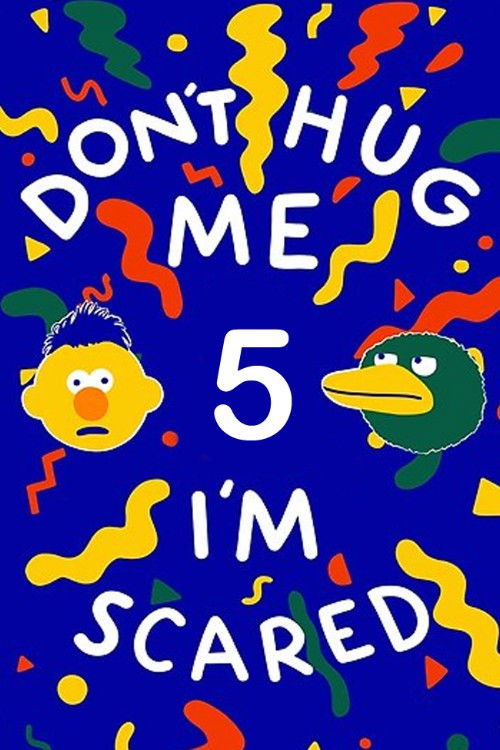 Don't Hug Me I'm Scared 5 Poster