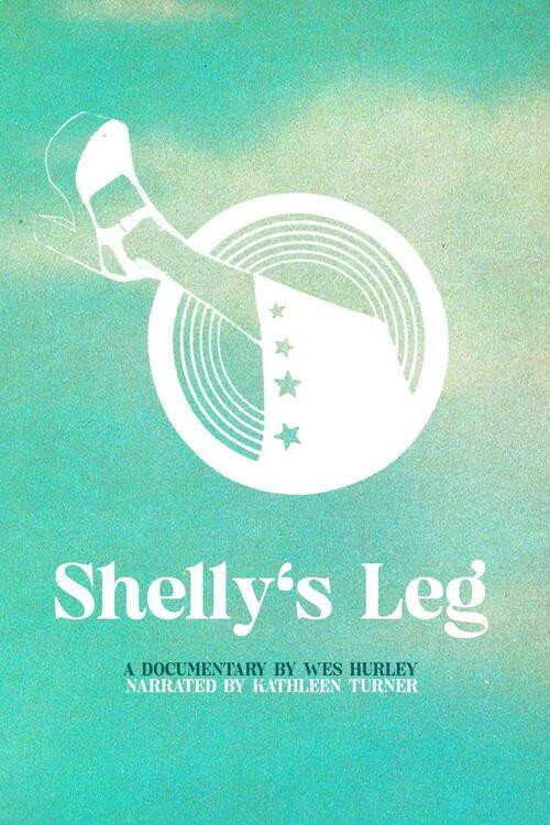 Shelly's Leg Poster