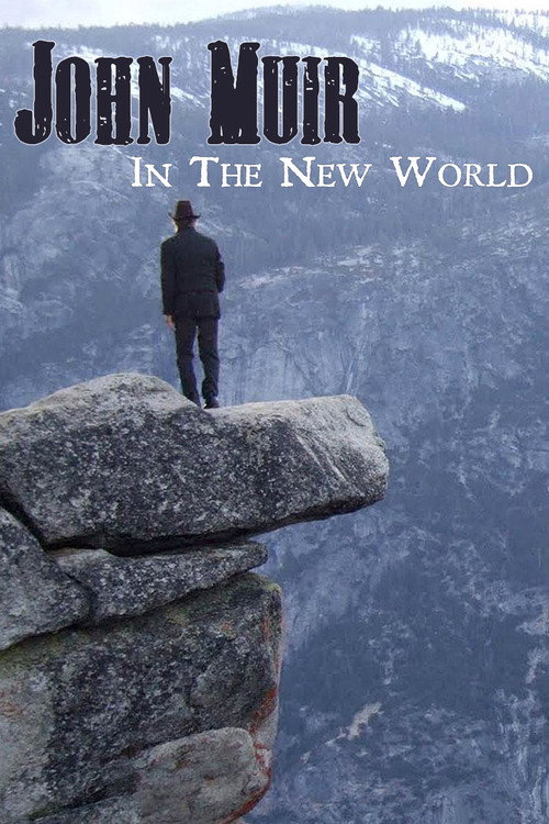 John Muir in the New World Poster