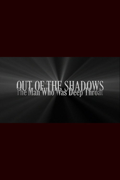 Out of the Shadows: The Man Who Was Deep Throat Poster