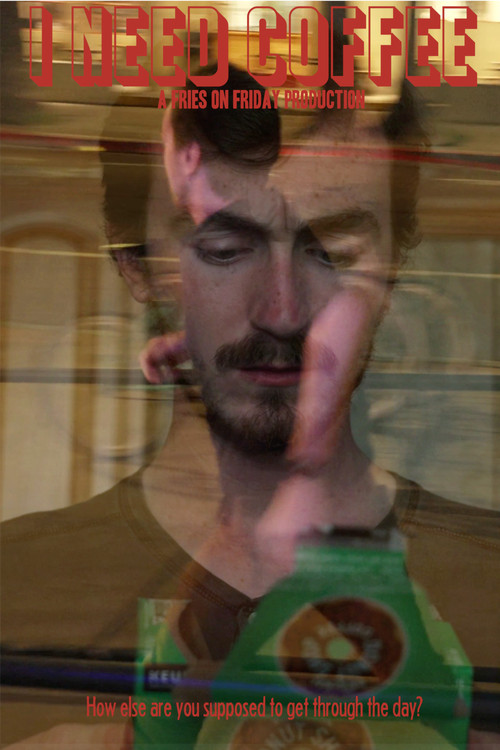 I Need Coffee Poster