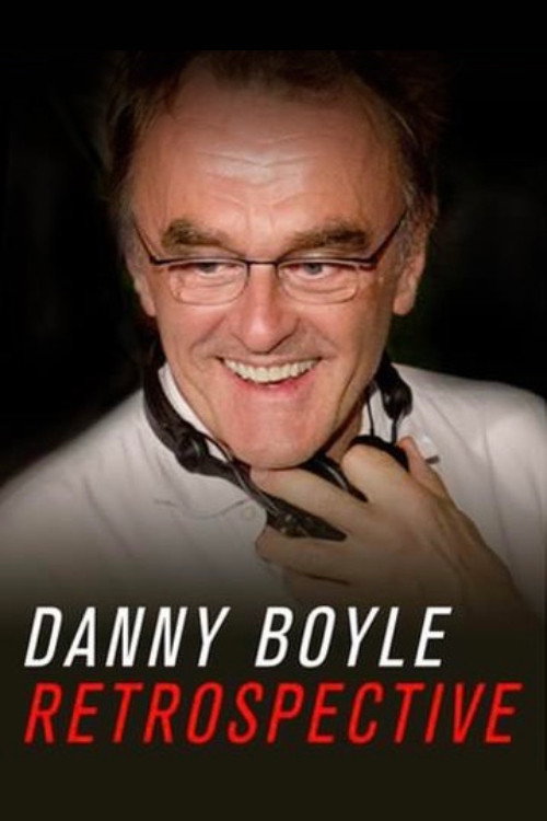Danny Boyle: Retrospective Poster
