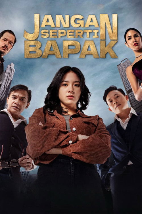 Jangan Seperti Bapak Poster