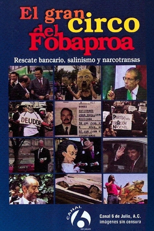 El gran circo del Fobaproa Poster