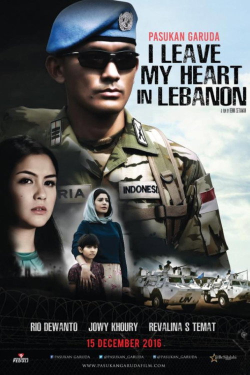 Pasukan Garuda: I Leave My Heart In Lebanon Poster