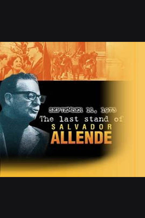 September 11, 1973: The Last Stand of Salvador Allende Poster