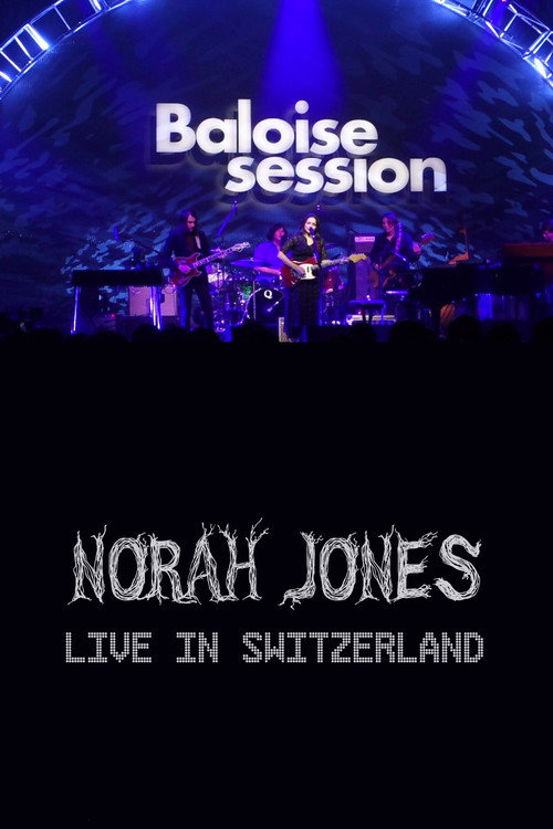 Norah Jones - Baloise Session Poster
