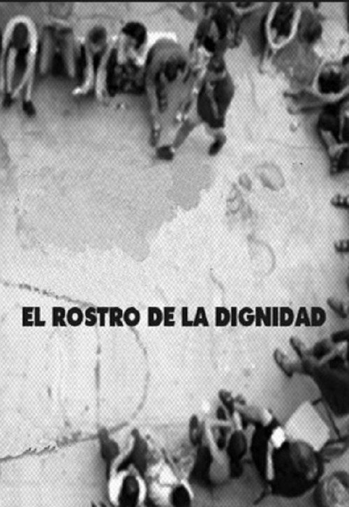 El Rostro de la Dignidad. Memoria del M.T.D. de Solano Poster