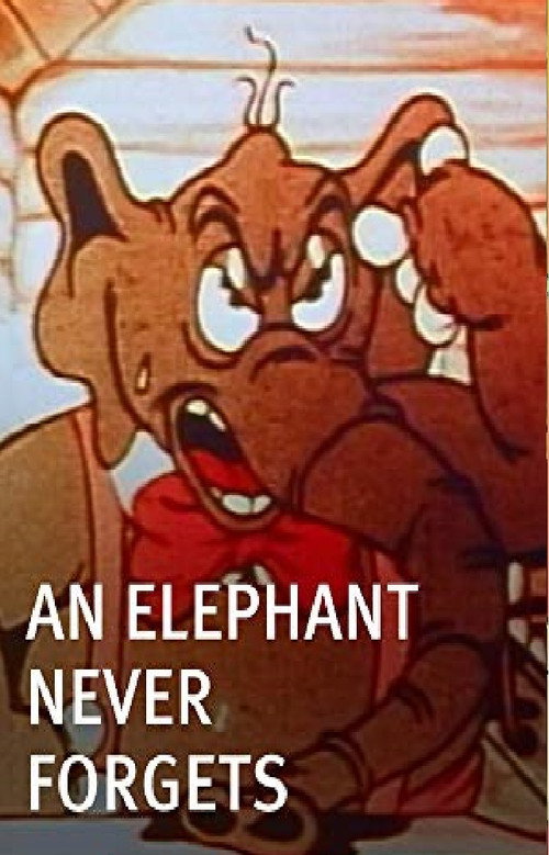 An Elephant Never Forgets Poster