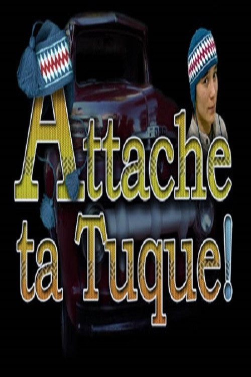 Attache ta tuque! Poster