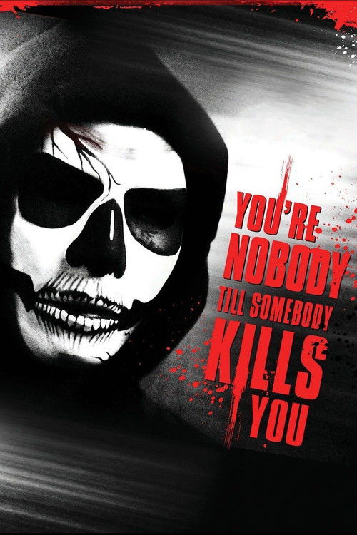 You're Nobody 'til Somebody Kills You Poster