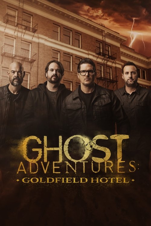 Ghost Adventures: Goldfield Hotel Poster