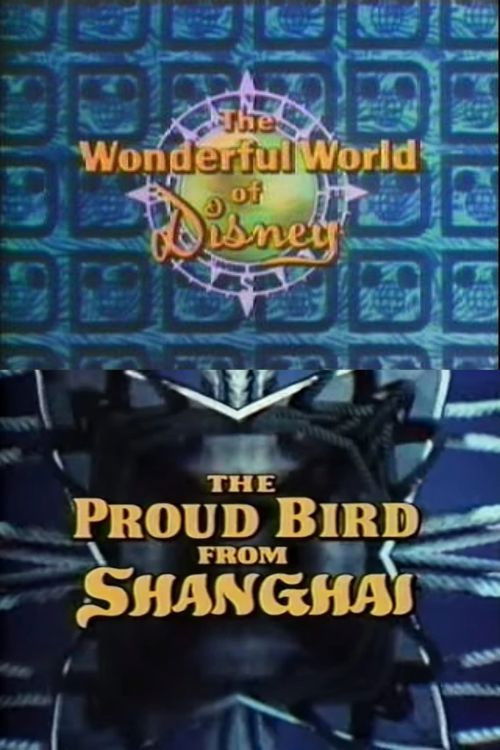 The Proud Bird from Shanghai Poster