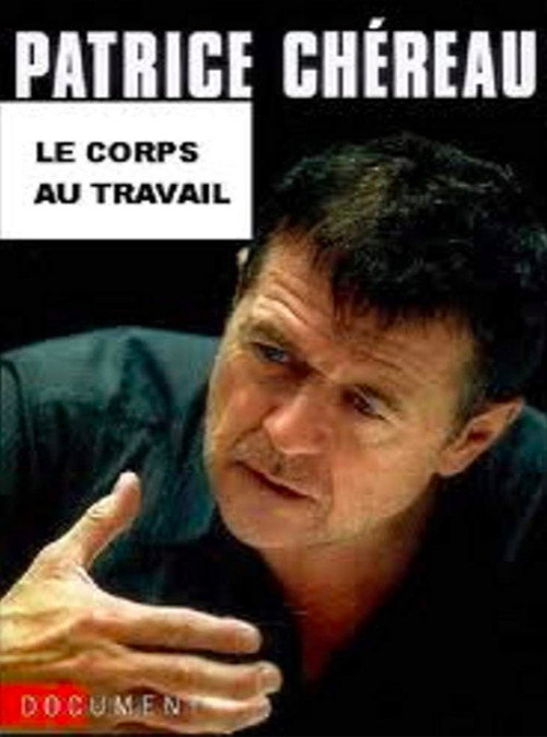 Patrice Chéreau, the body at work Poster