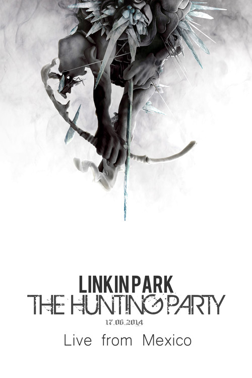 Linkin Park: The Hunting Party - Live from Mexico Poster