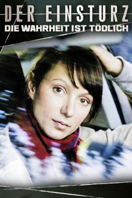 Der Einsturz - Die Wahrheit ist tödlich Poster