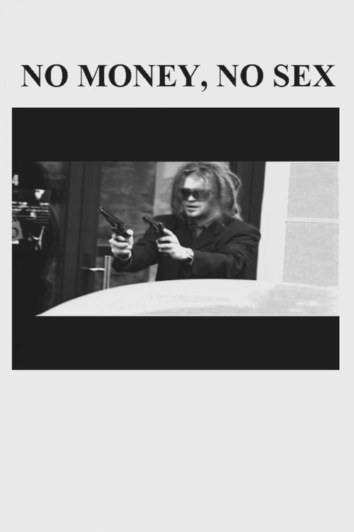 No Money, No Sex Poster