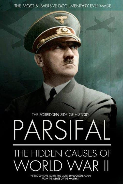 Parsifal: The Hidden Causes of World War II Poster