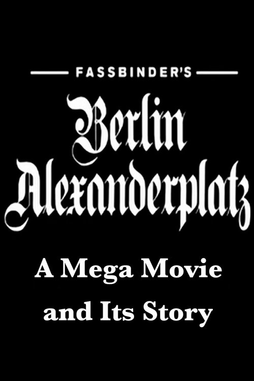 Fassbinder's Berlin Alexanderplatz: A Mega Movie and Its Story Poster