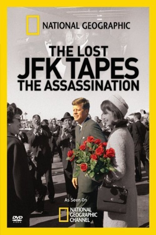 The Lost JFK Tapes: The Assassination Poster
