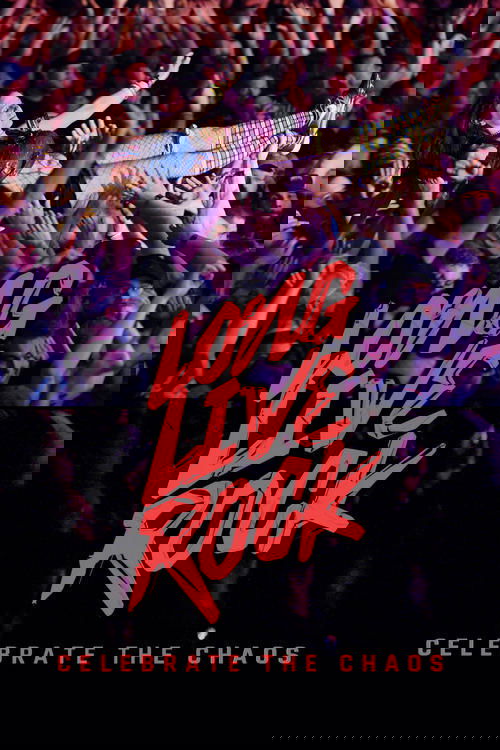 Long Live Rock... Celebrate the Chaos Poster