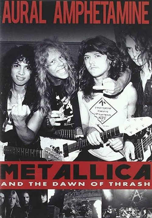 Aural Amphetamine: Metallica and the Dawn of Thrash Poster