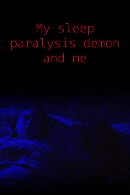 My Sleep Paralysis Demon and Me Poster