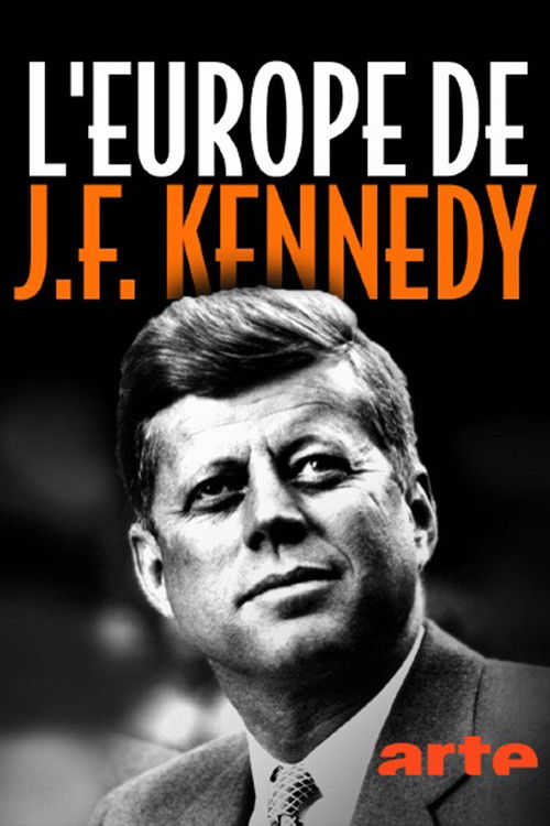 Kennedys Liebe zu Europa Poster