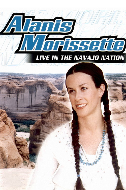 Alanis Morissette: Live In The Navajo Nation Poster