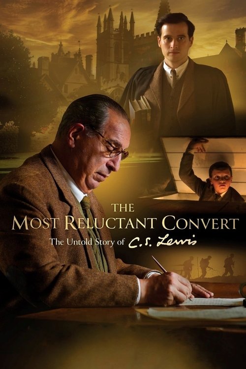 The Most Reluctant Convert: The Untold Story of C.S. Lewis Poster