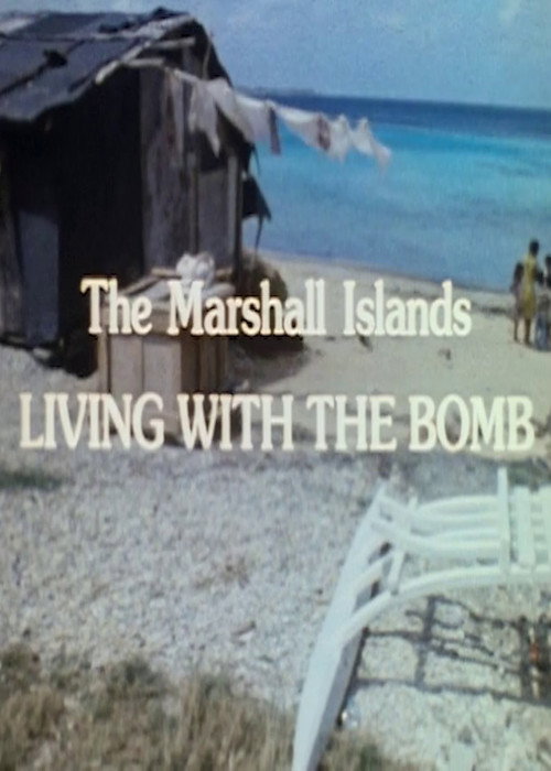 The Human Face of the Pacific: The Marshall Islands. Living with the Bomb Poster