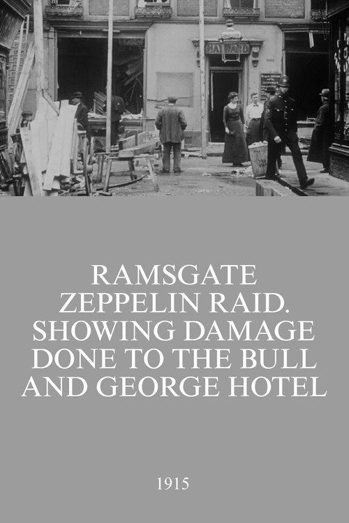 Ramsgate Zeppelin Raid. Showing Damage Done to the Bull and George Hotel Poster