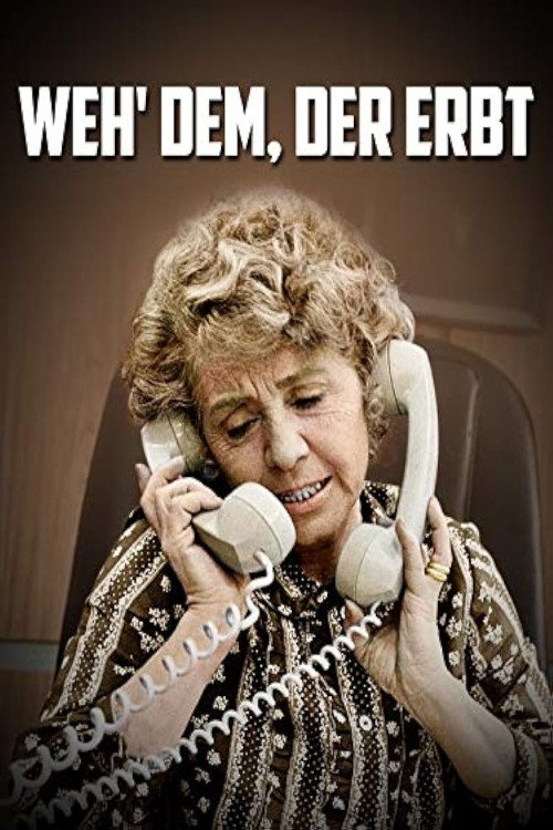 Weh' dem, der erbt Poster