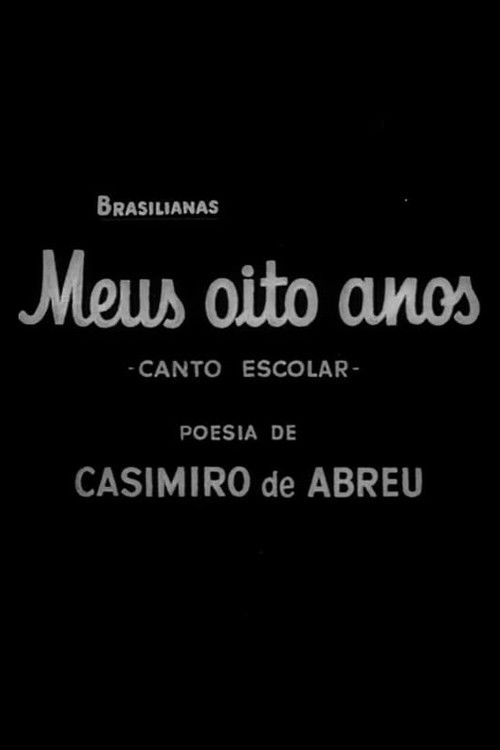 Meus Oito Anos: Canto Escolar Poster