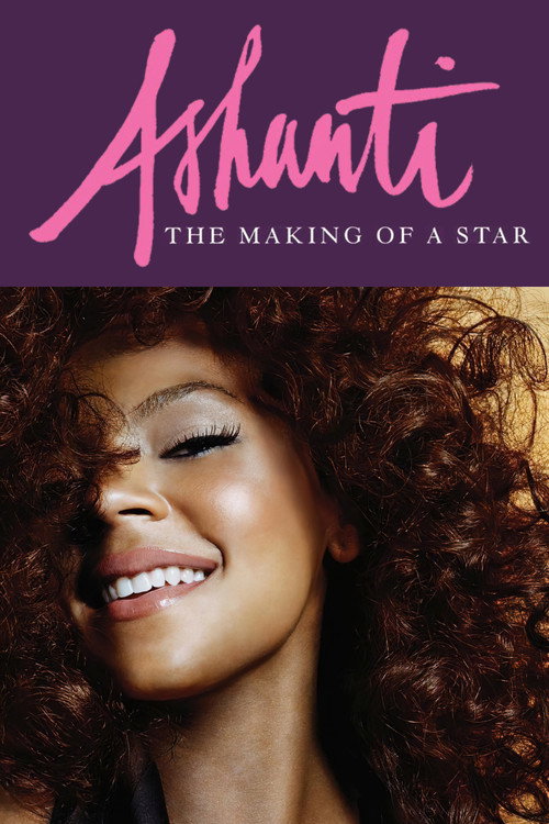 Ashanti: The Making of a Star Poster