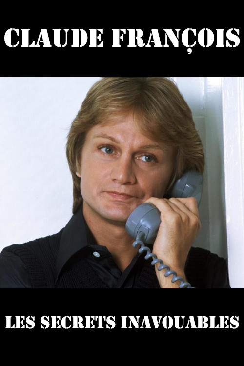 Claude François, Les Secrets Inavouables Poster