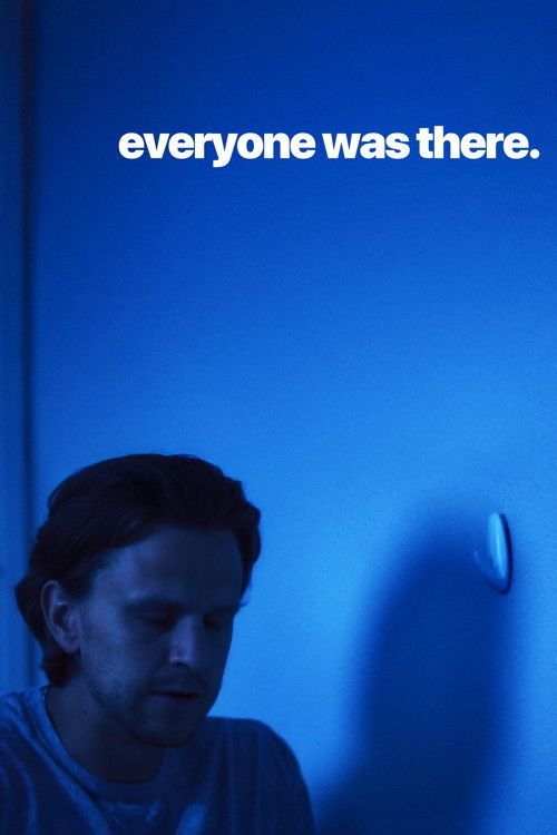 Everyone Was There Poster