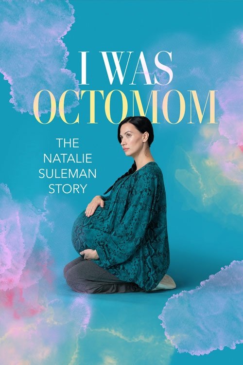 I Was Octomom: The Natalie Suleman Story Poster