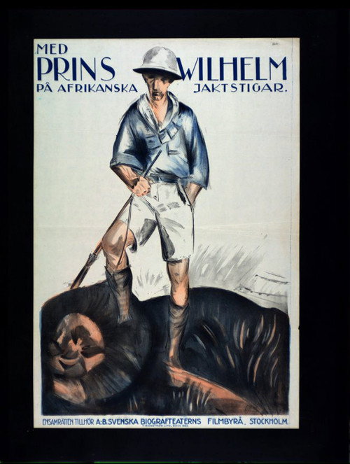 Med Prins Wilhelm på afrikanska jaktstigar Poster