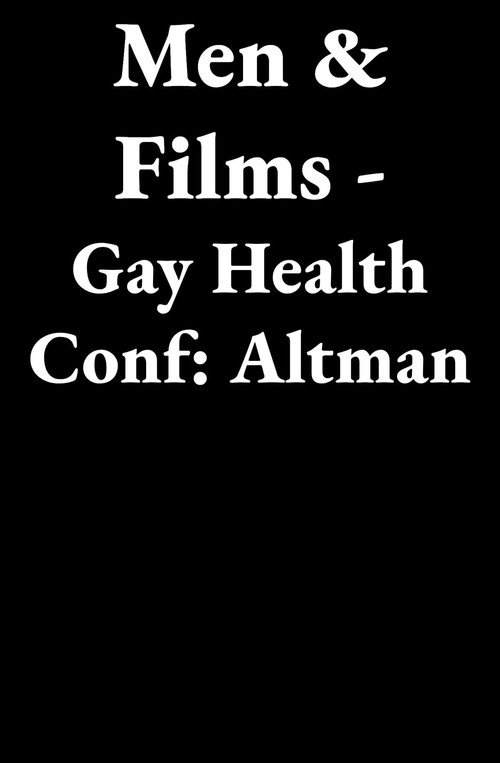 Men & Films - Gay Health Conf: Altman Poster