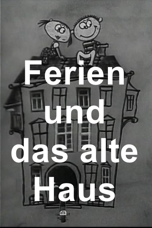 Ferien und das alte Haus Poster