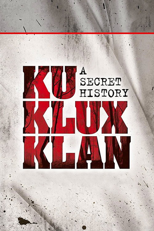The Ku Klux Klan: A Secret History Poster