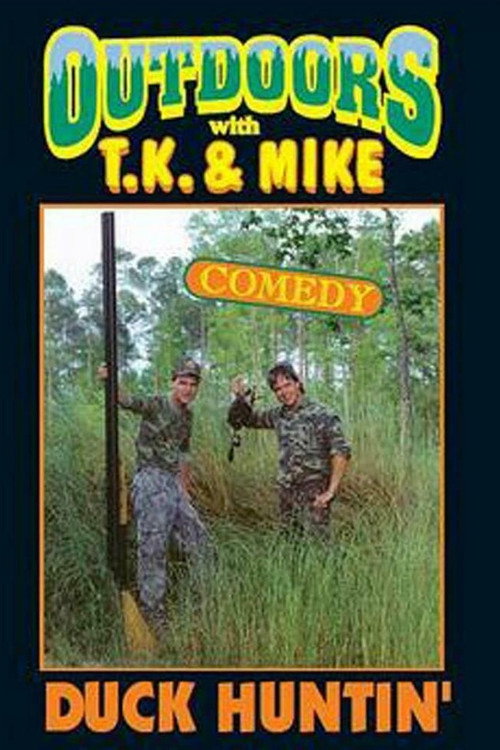 Outdoors with T.K. and Mike: Duck Huntin' Poster
